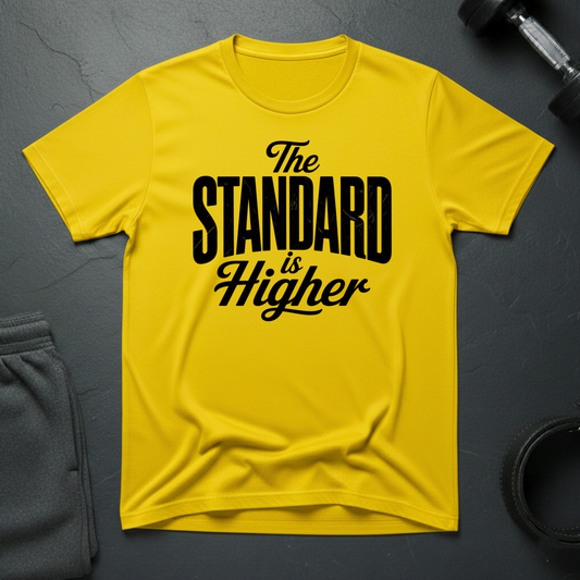 The Standard Is Higher T-Shirt
