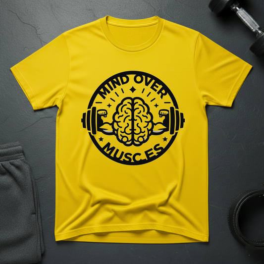 Mind Over Muscles T-Shirt