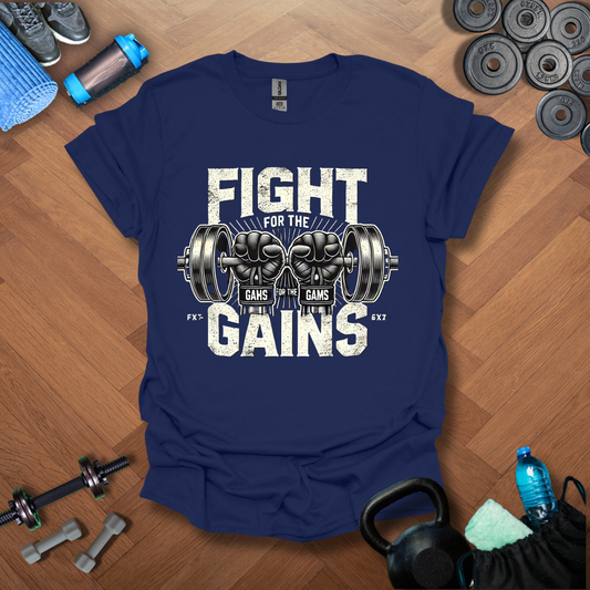 Fight For The Gains T-Shirt