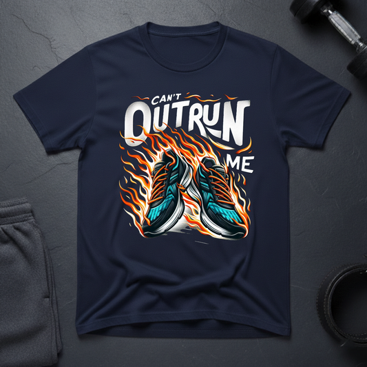 Can't Outrun Me T-Shirt