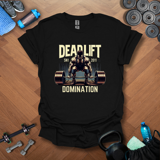 Deadlift Domination T-Shirt