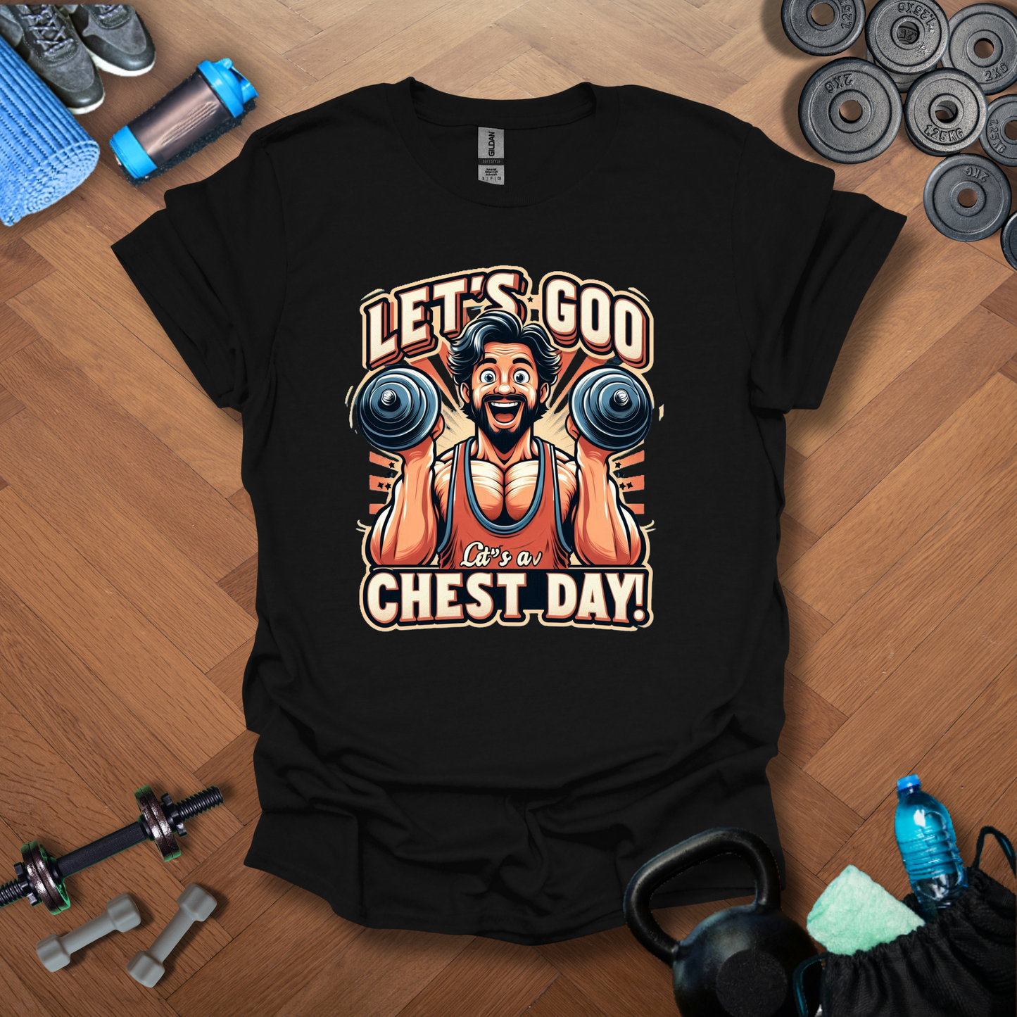 Let's Goo Chest Day! T-Shirt