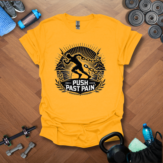Push Past Pain T-Shirt