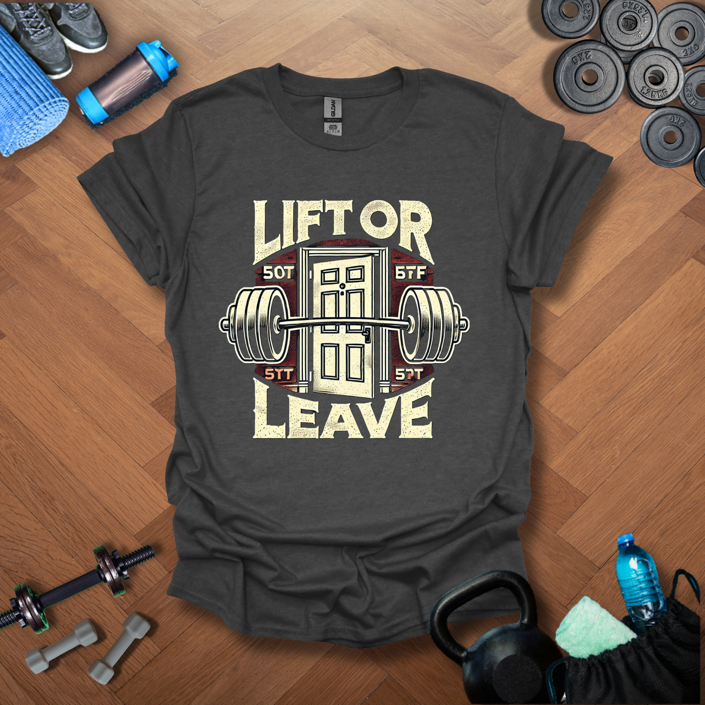 Lift Or Leave T-Shirt