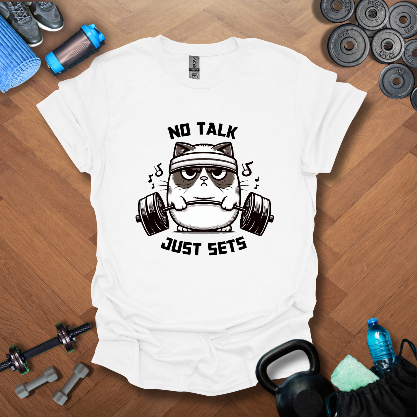 No Talk Just Sets T-shirt