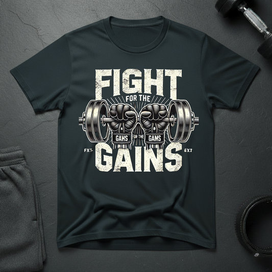 Fight For The Gains T-Shirt