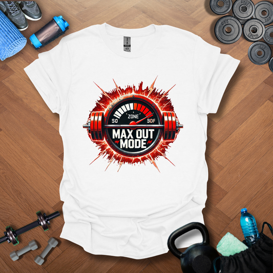 Max Out Mode T-Shirt