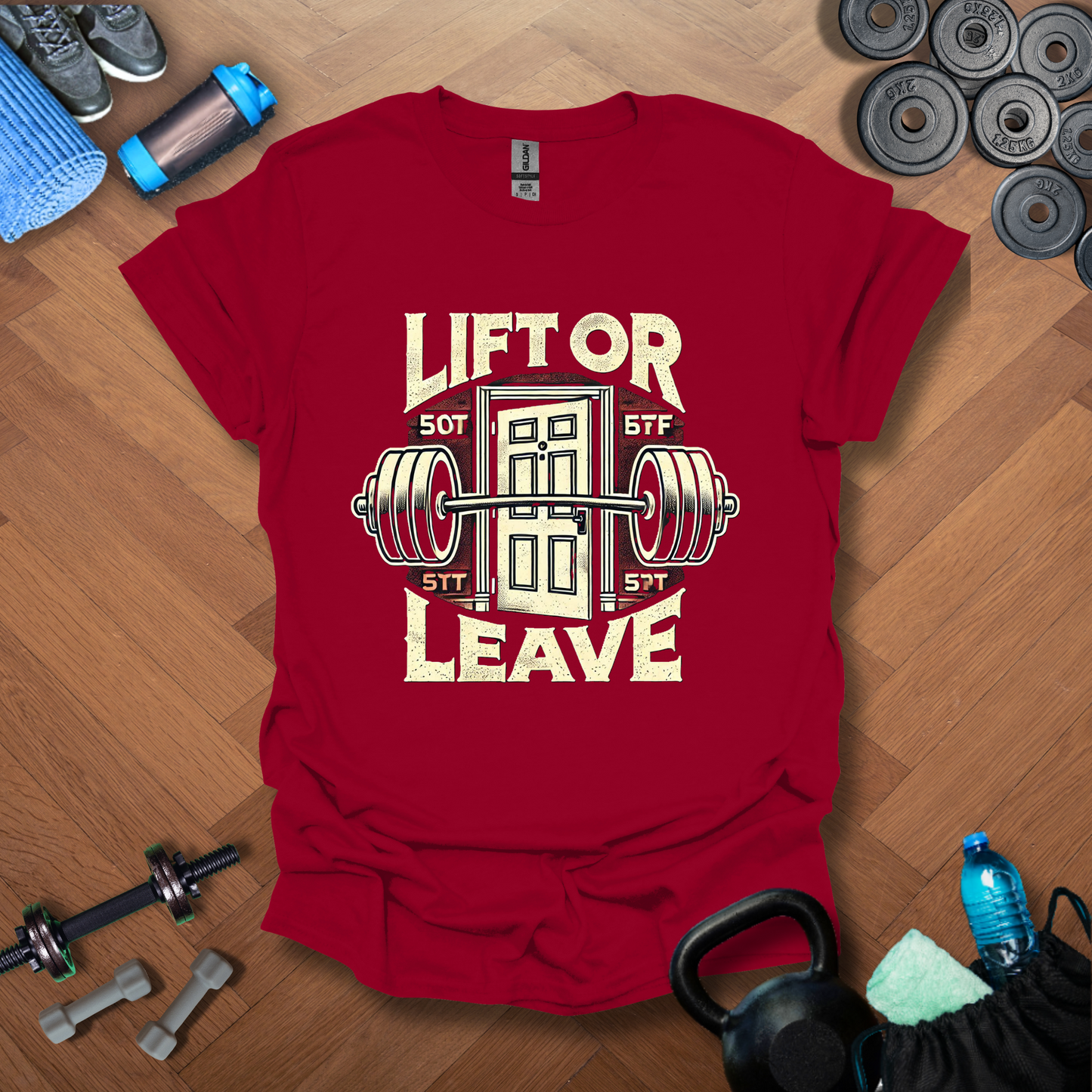Lift Or Leave T-Shirt