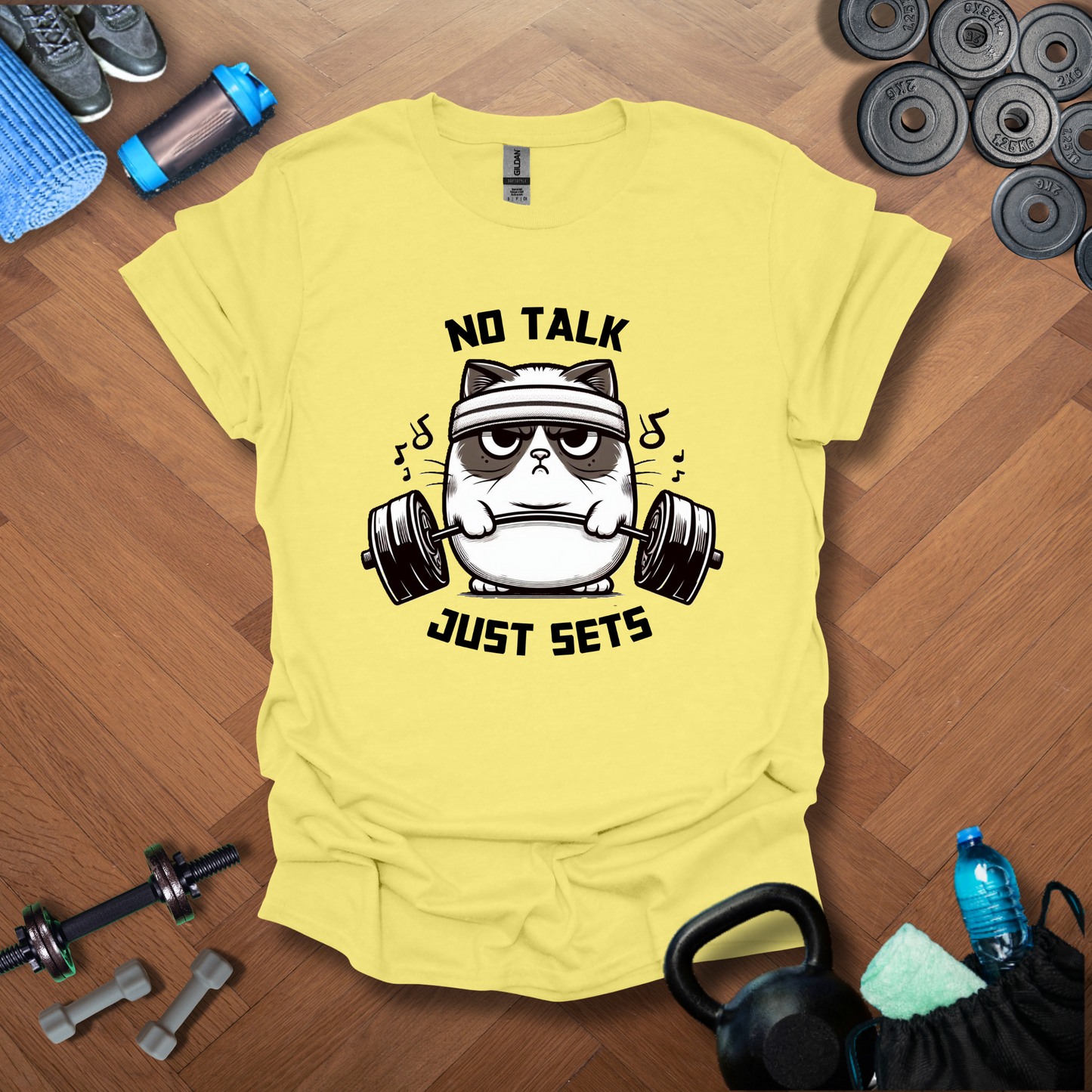 No Talk Just Sets T-shirt