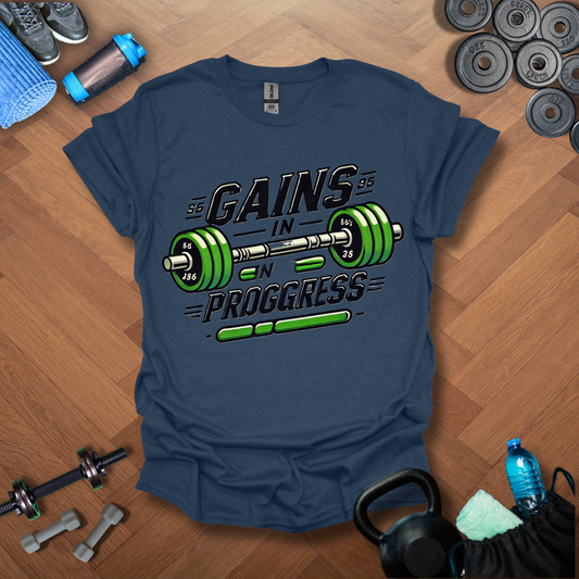 Gains In Progress T-Shirt