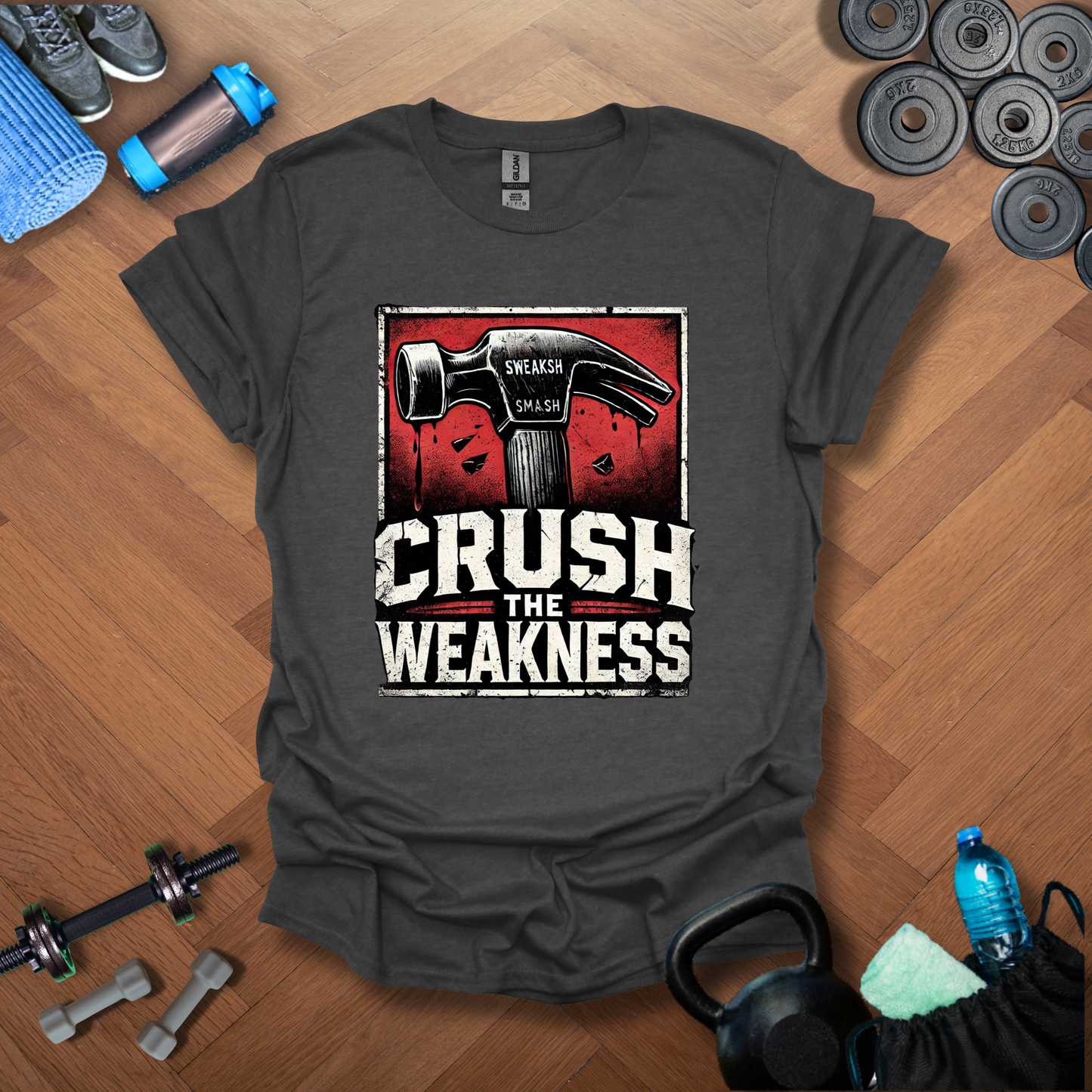 Crush The Weakness T-Shirt