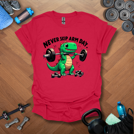 Never Skip Arm Day T-Shirt