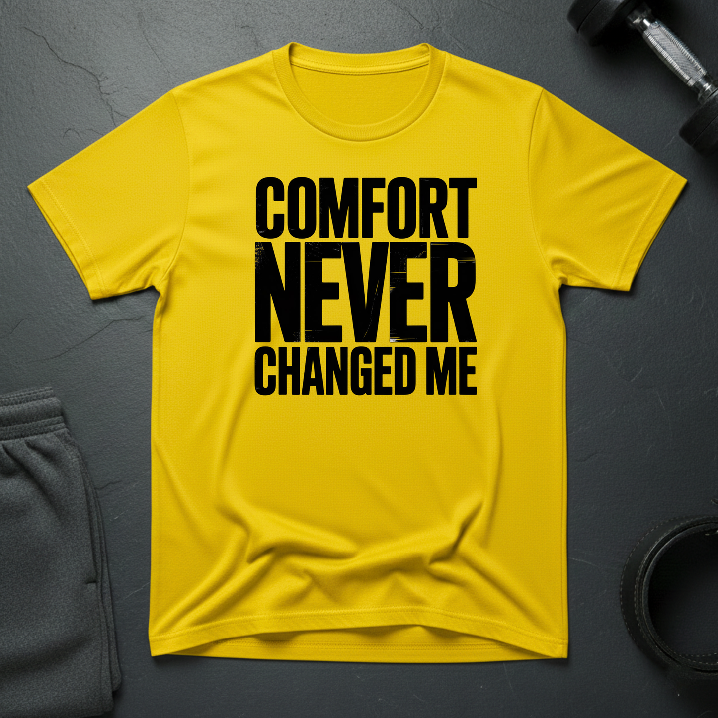 Comfort Never Changed Me T-Shirt