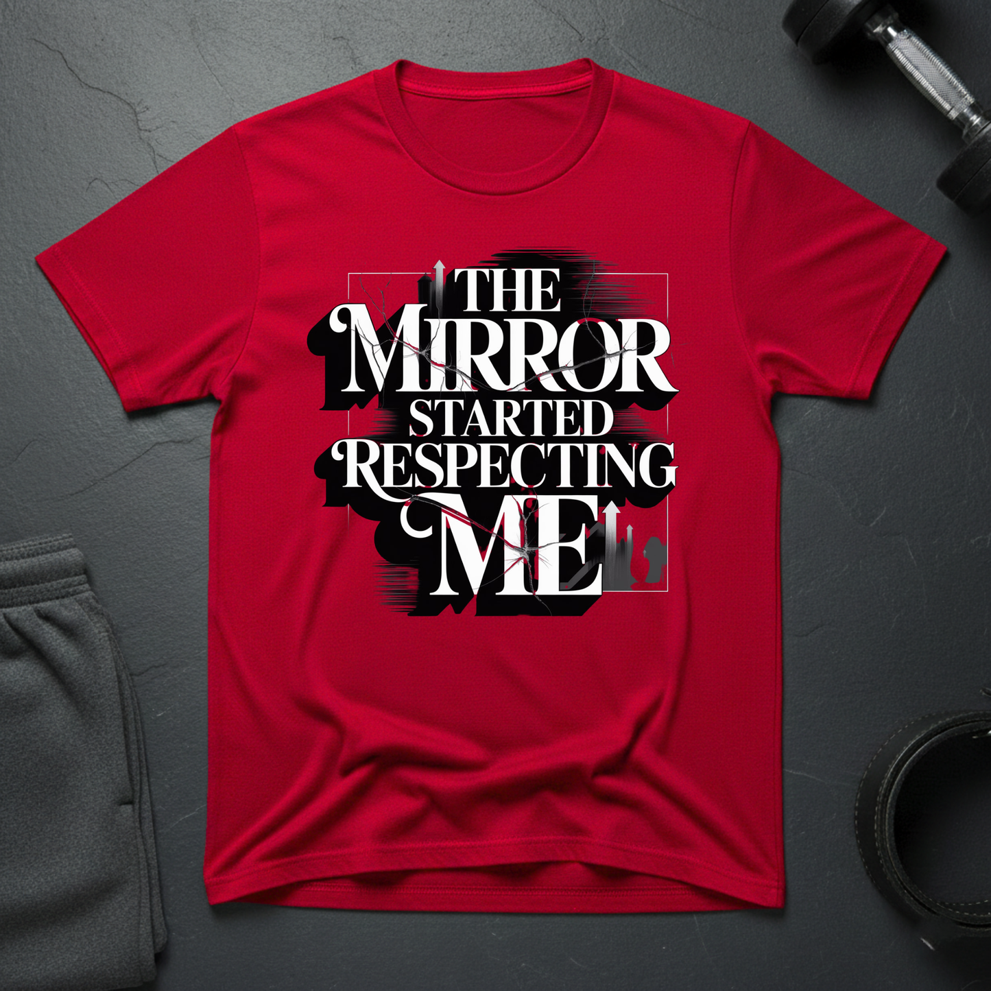 The Mirror Started Respecting Me T-Shirt