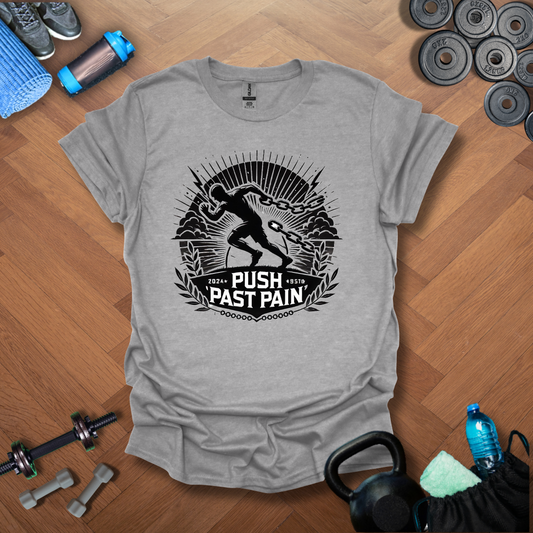 Push Past Pain T-Shirt