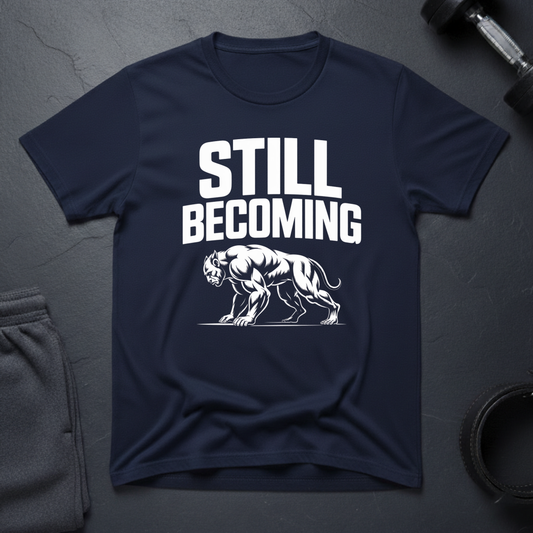 Still Becoming T-Shirt