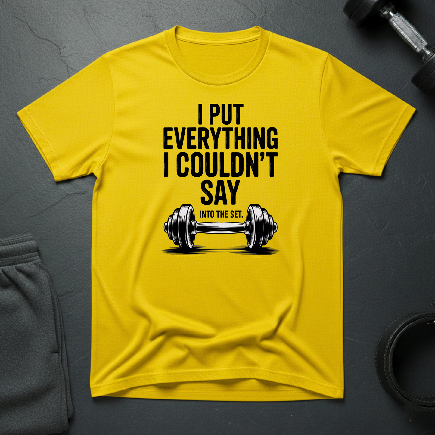 I Put Everything I Could't Say T-Shirt
