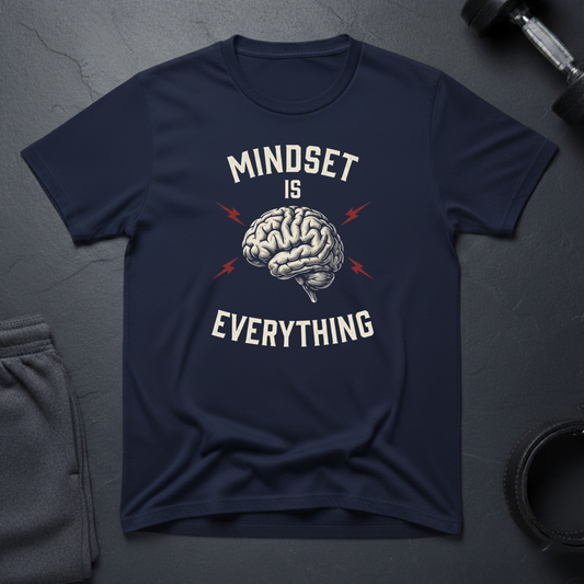 Mindset Is Everything T-Shirt