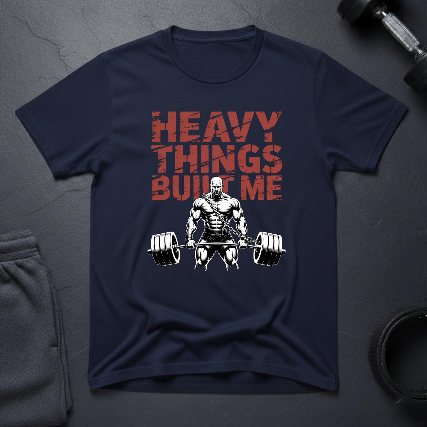 Heavy Things Built Me T-Shirt
