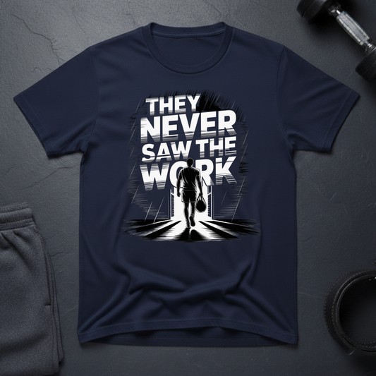 They Never Saw The Work T-Shirt
