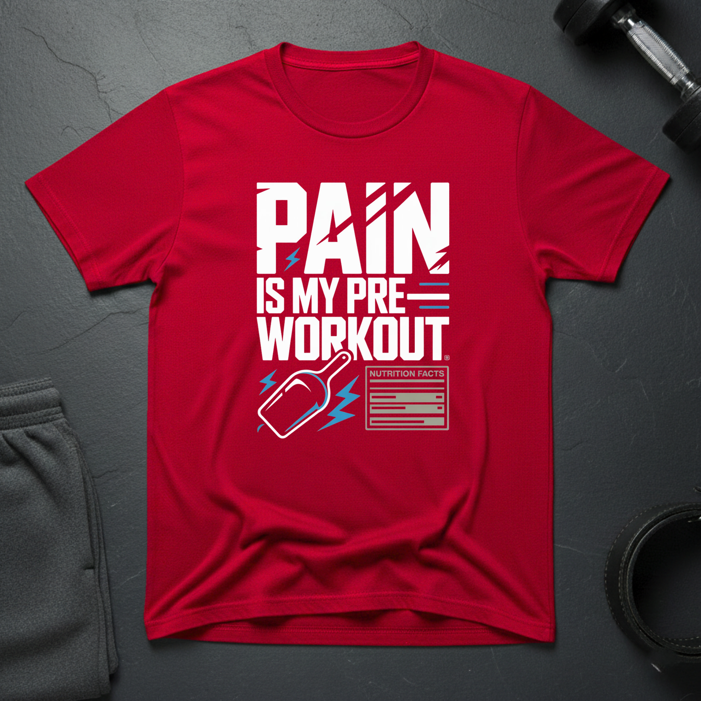 Pain Is My Pre-Workout T-Shirt