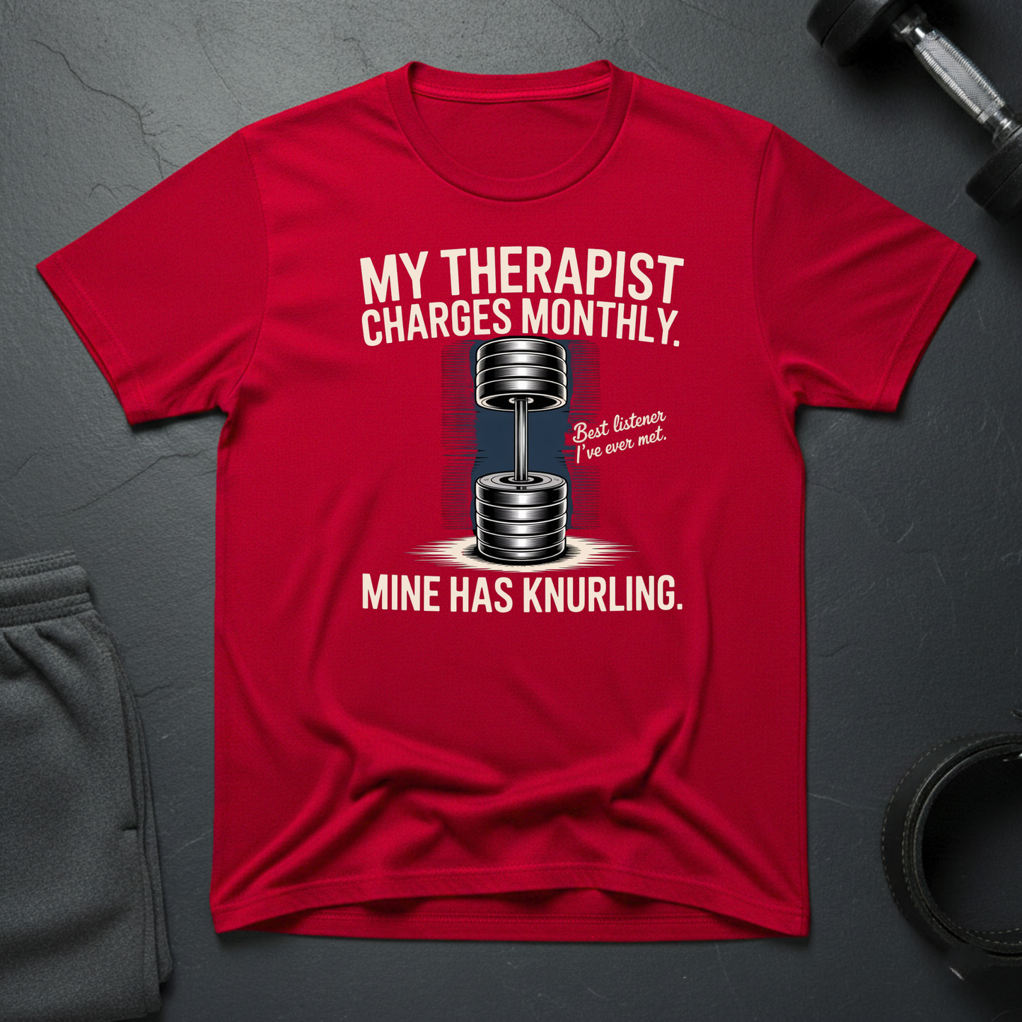 My Therapist Charges Monthly T-Shirt