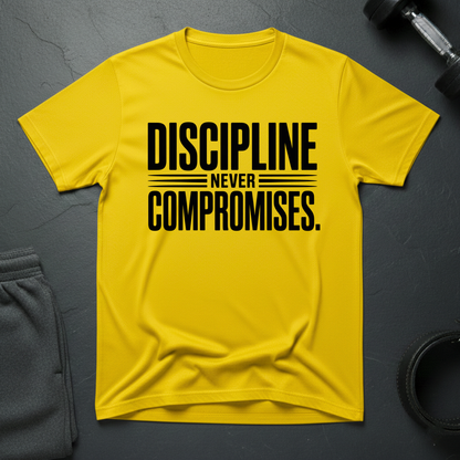 Discipline Never Compromises T-Shirt