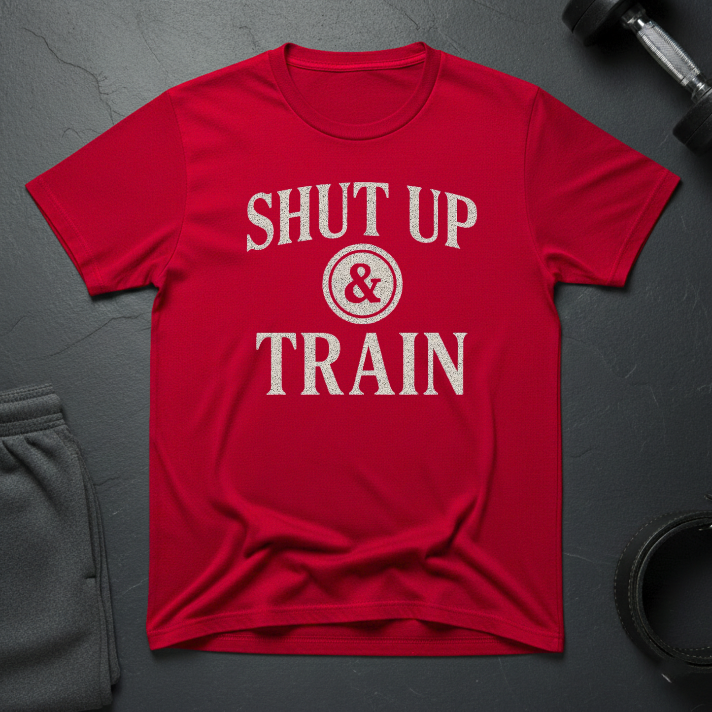 Shut Up & Train T-Shirt