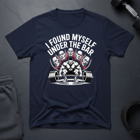 I Found Myself Under The Bar T-Shirt