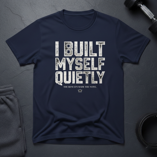 I Built Myself Quietly T-Shirt