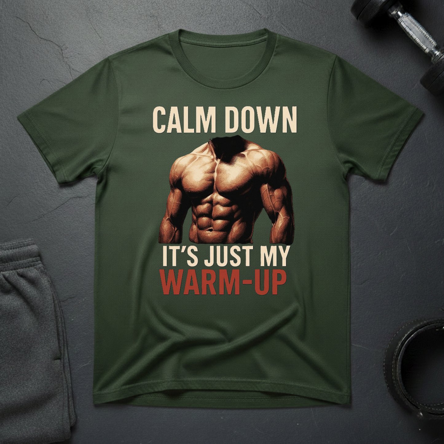 Calm Down It's Just My Warm-Up T-Shirt