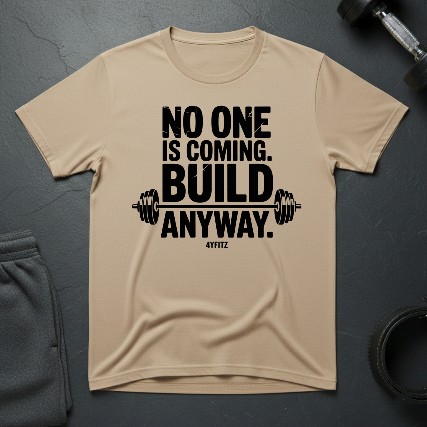 No One Is Coming Build Anyway T-Shirt