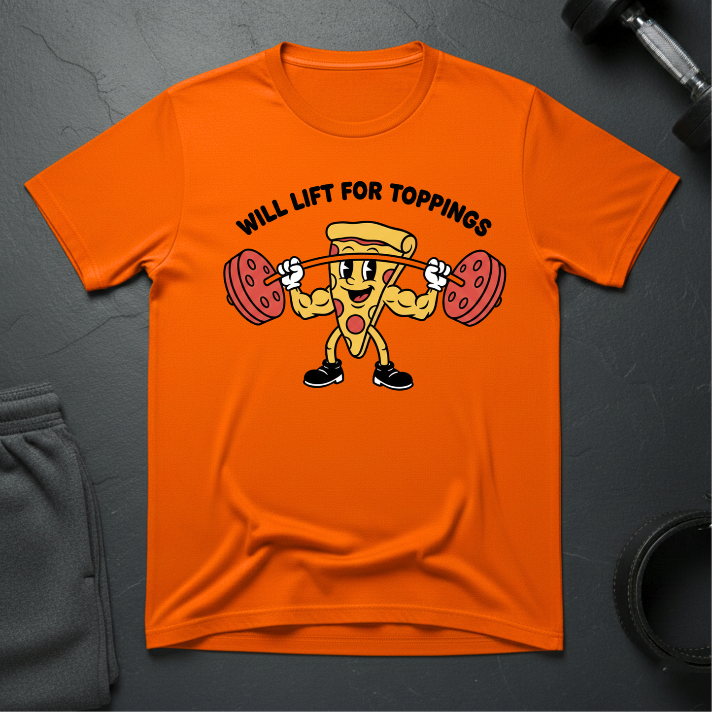 Will Lift For Toppings T-shirt