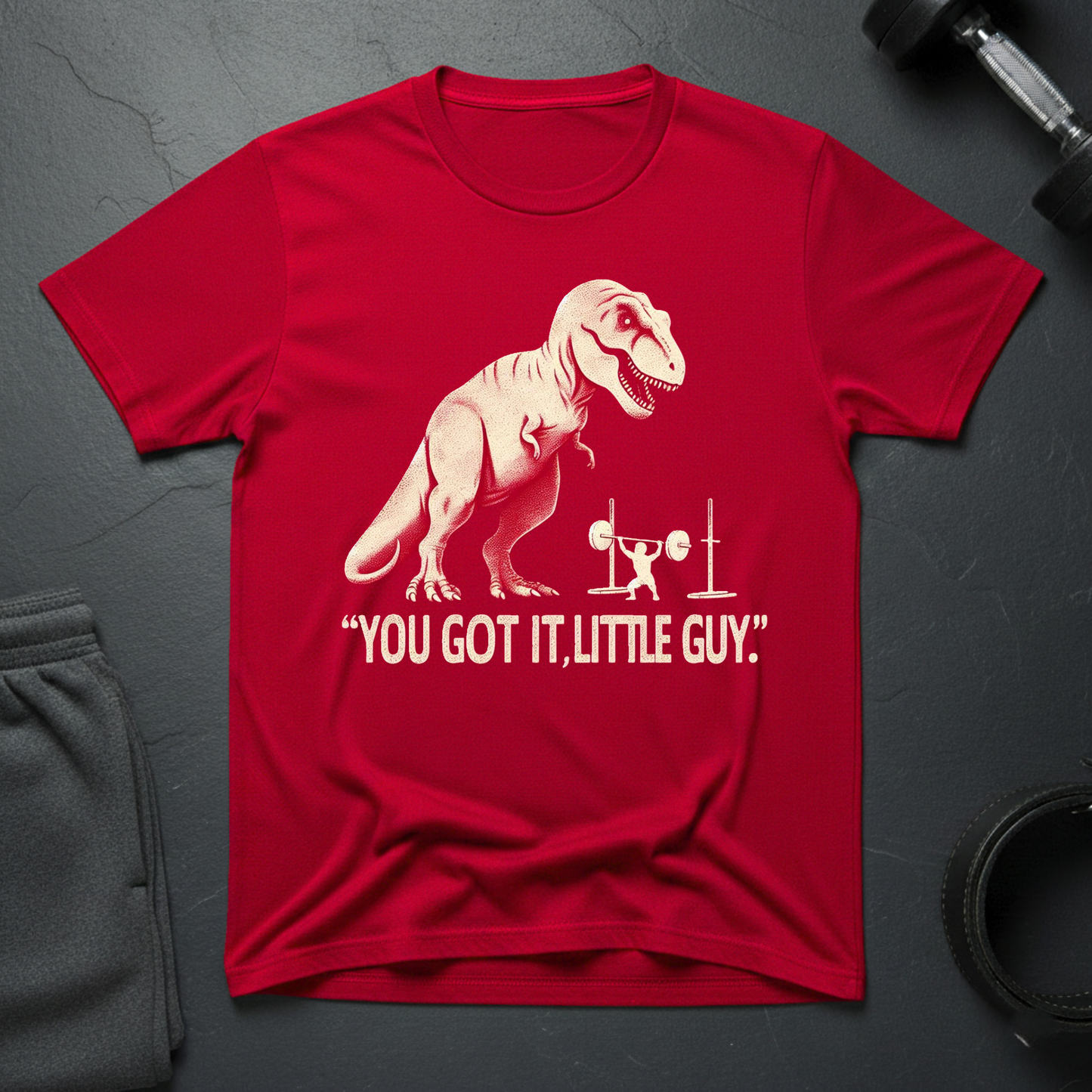 You Got It,Little Guy T-Shirt