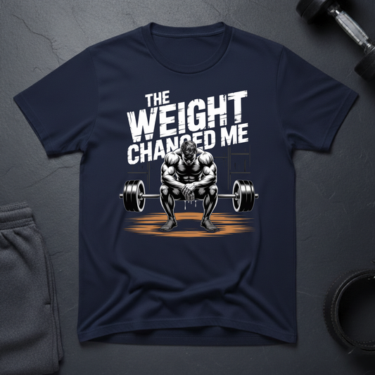 The Weight Changed Me T-Shirt