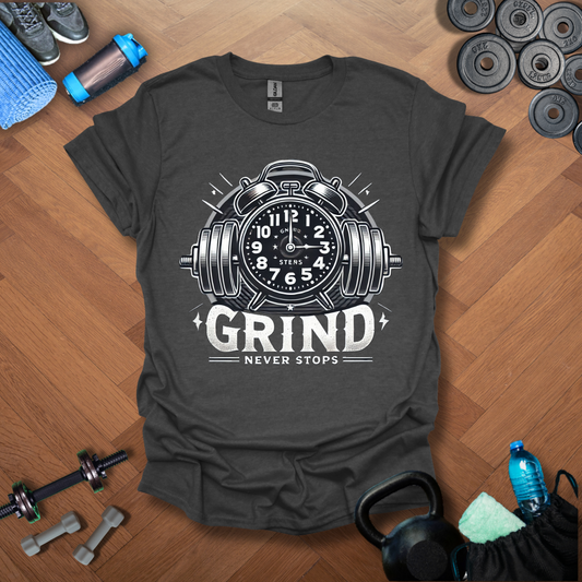 Grind Never Stops T-Shirt