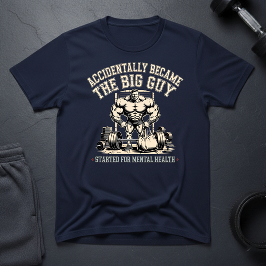 Accidentally Became The Big Guy T-Shirt