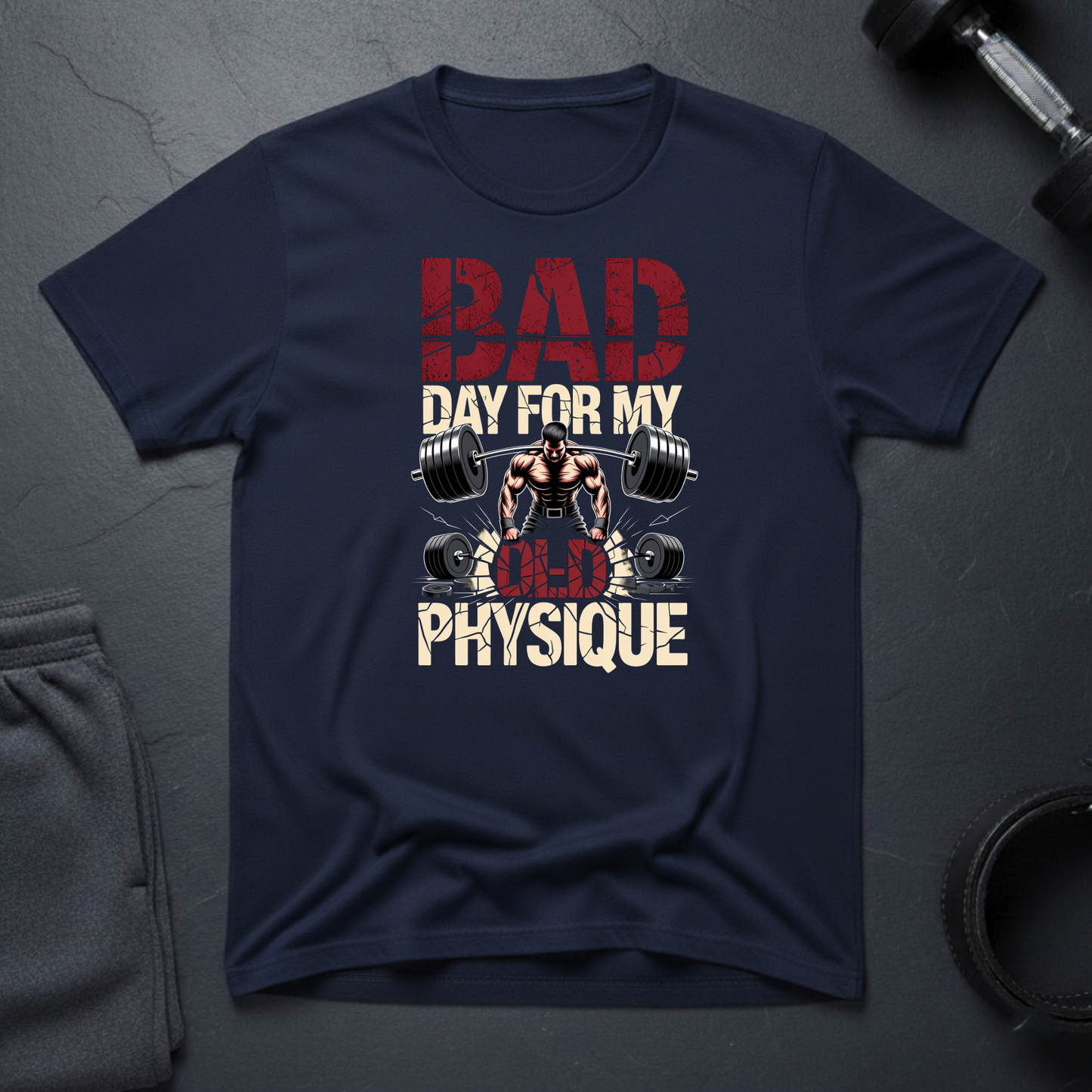 Bad Day For My Old Physique T-Shirt