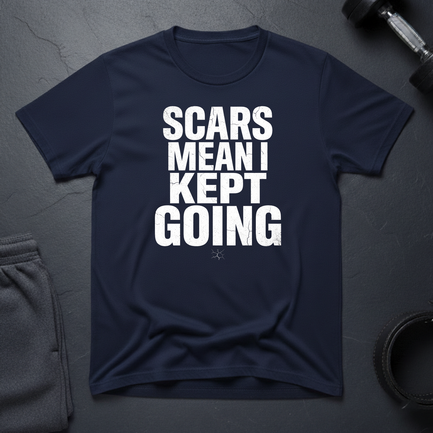 Scars Mean I Kept Going T-Shirt