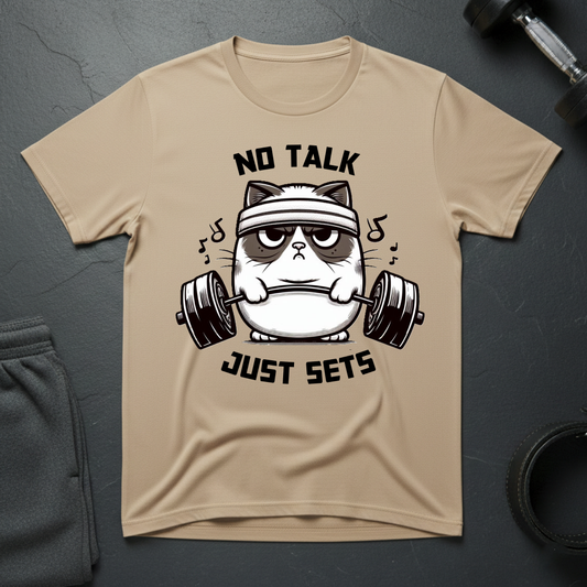 No Talk Just Sets T-Shirt
