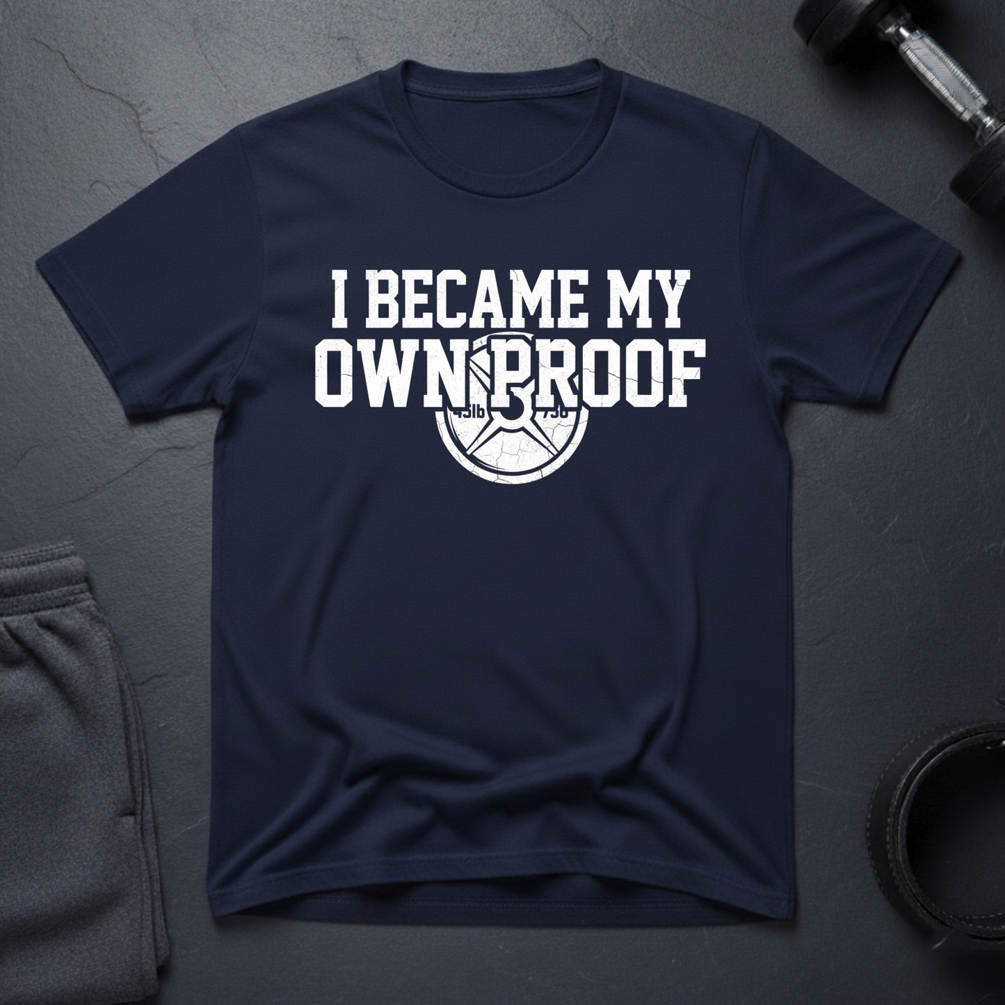 I Became My Own Proof T-Shirt