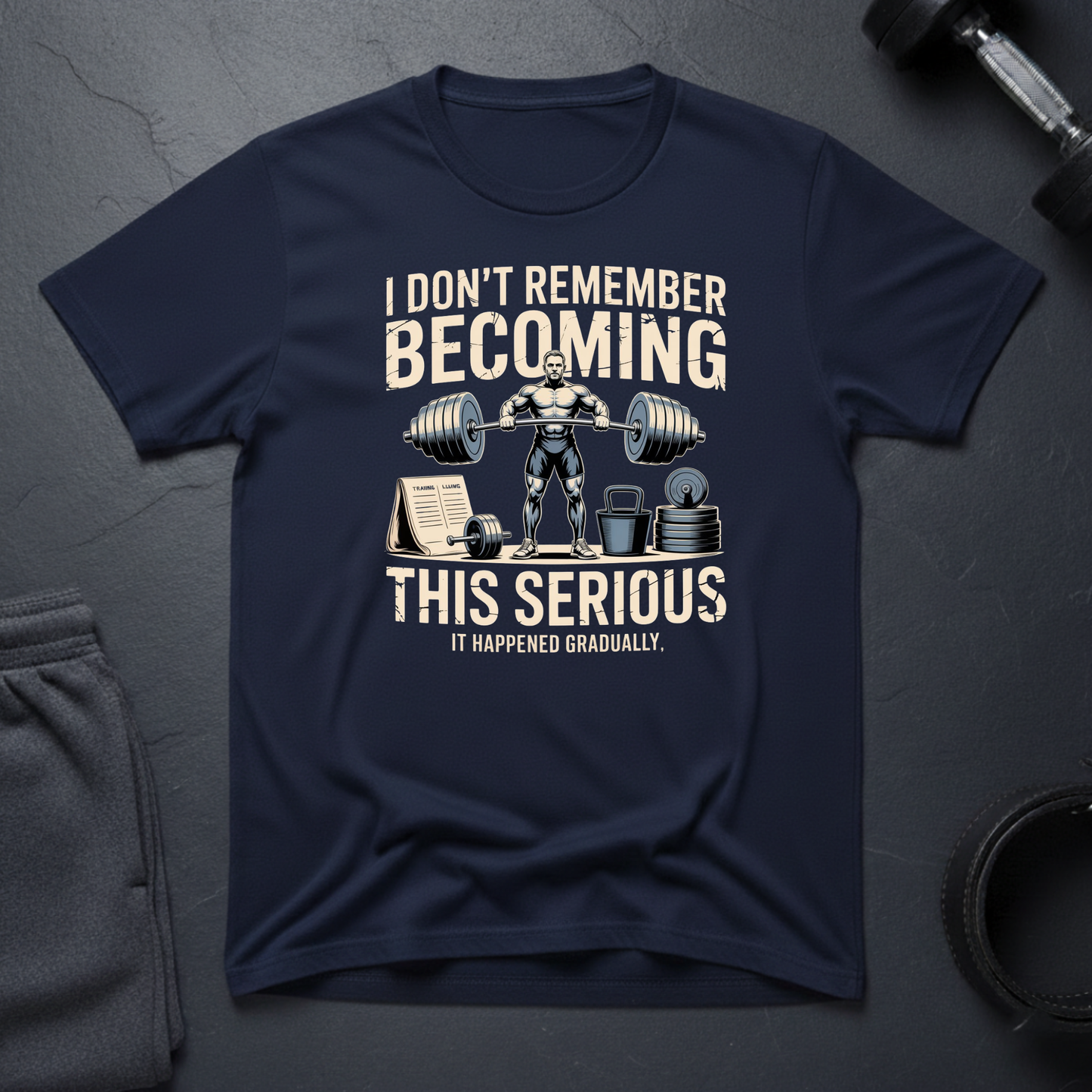 I Don't Remember Becoming This Serious T-Shirt