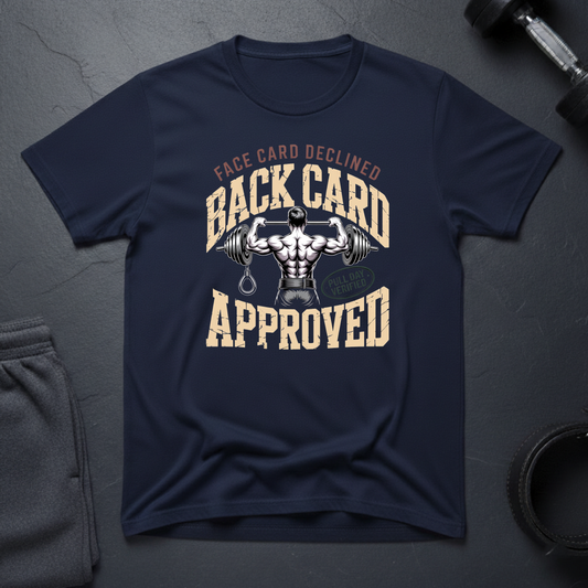 Face Card Declined Back Card Approved T-Shirt