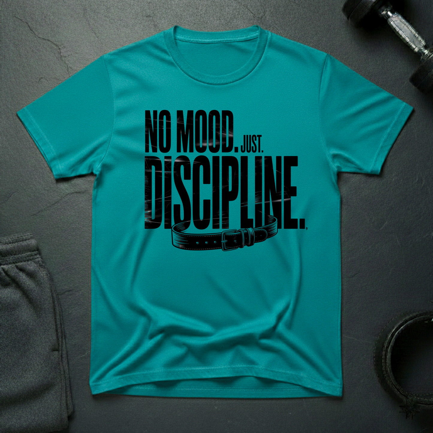 No Mood Just Discipline T-Shirt