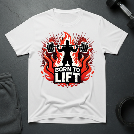 Born To Lift T-Shirt