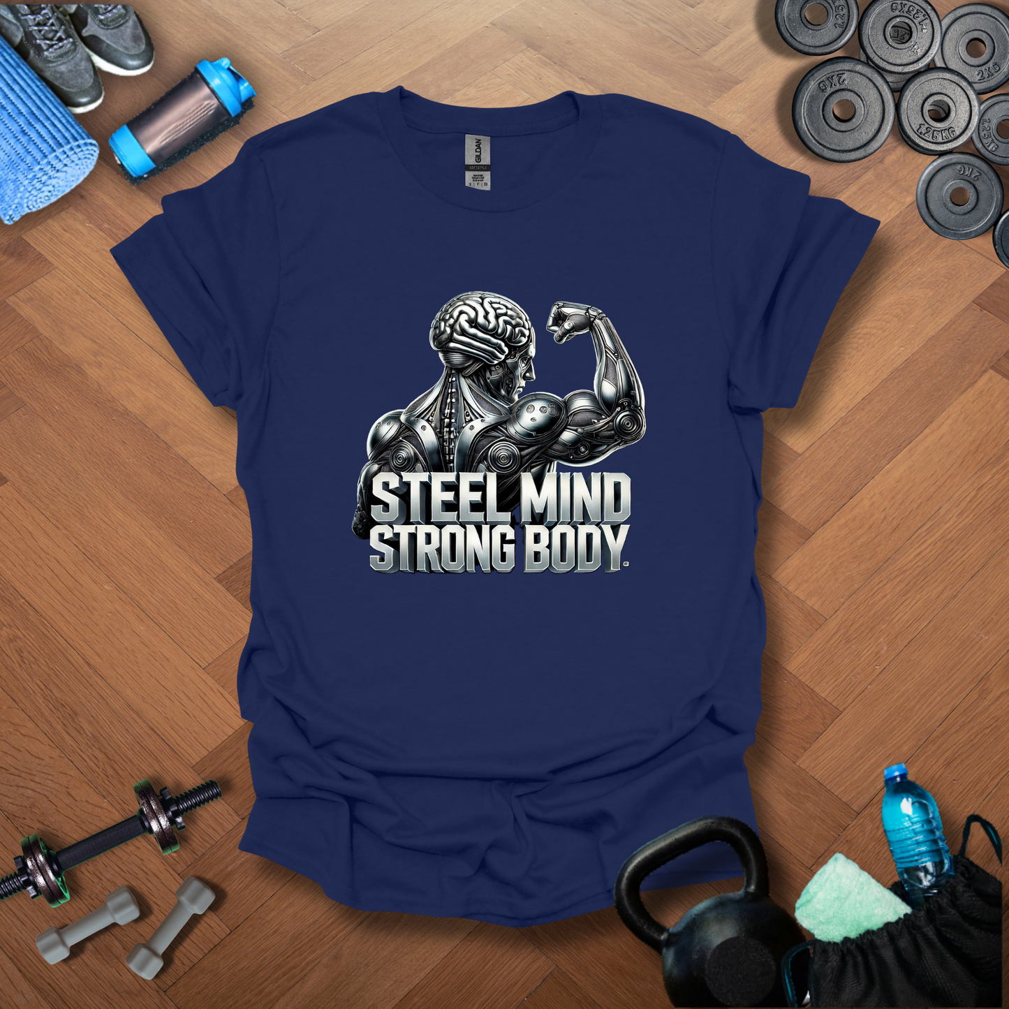 Steel Mind Strong Body T-Shirt