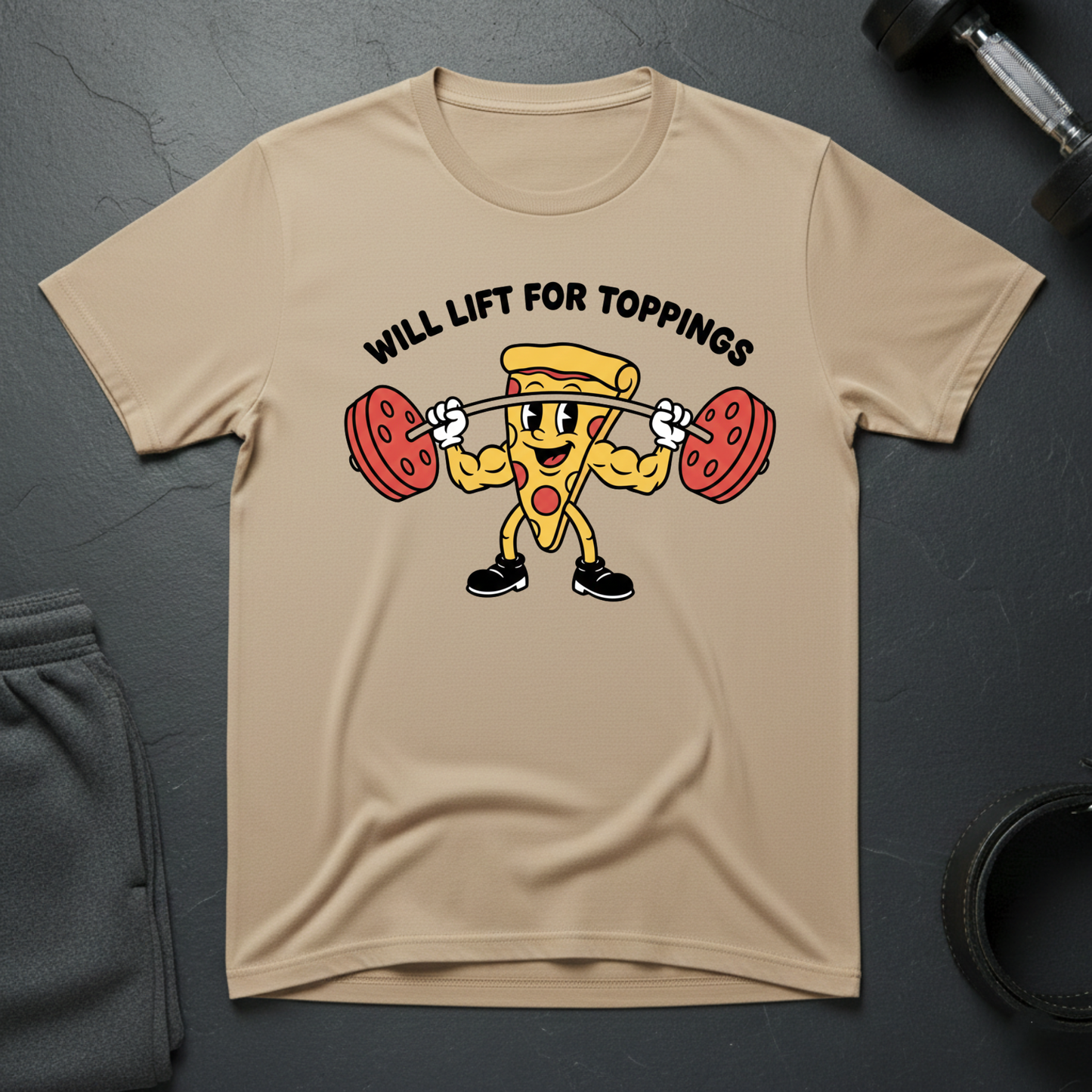 Will Lift For Toppings T-shirt