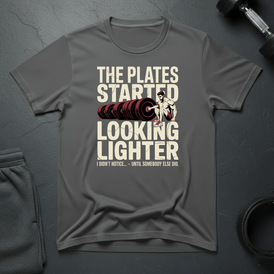 The Plates Started Looking Lighter T-Shirt