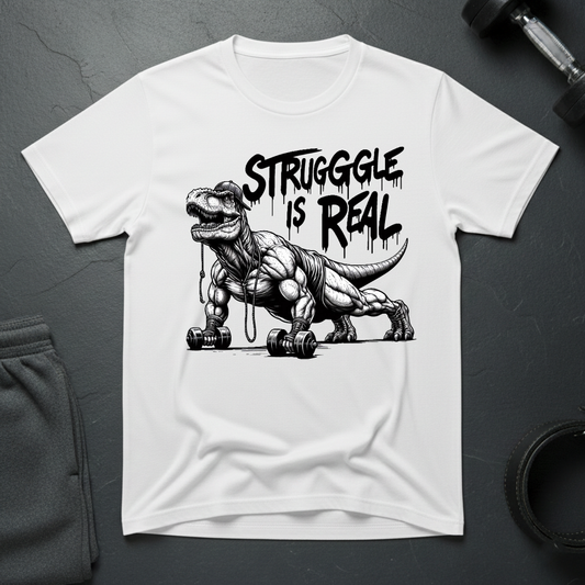 Struggle Is Real T-Shirt