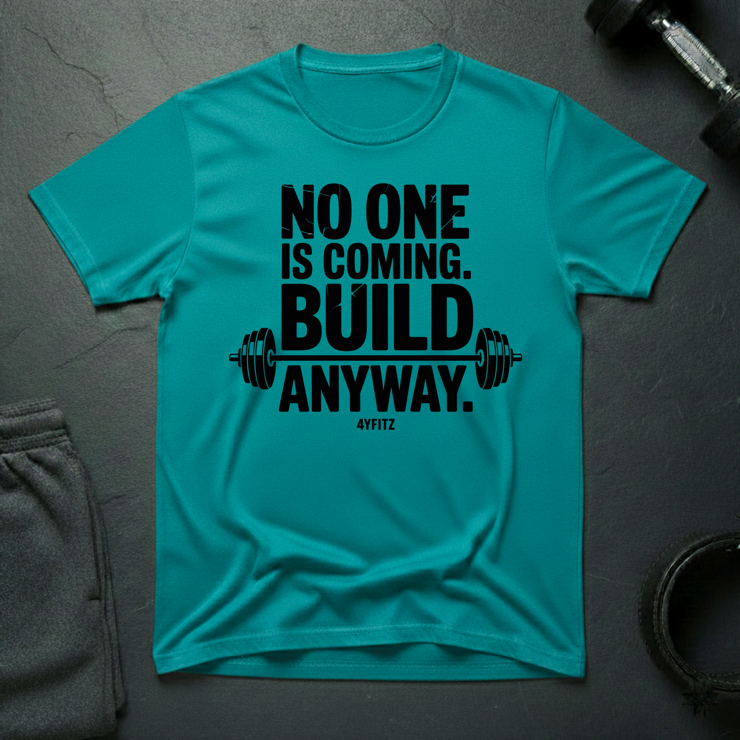No One Is Coming Build Anyway T-Shirt